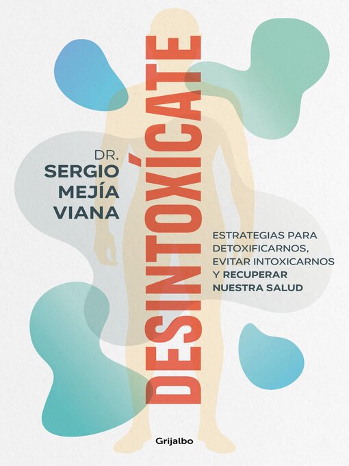 Title details for Desintoxícate by Dr. Sergio Mejía Viana - Available